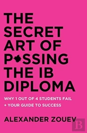 Secret Art Of Passing The Ib Diploma