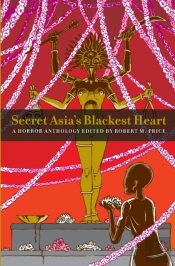 Secret Asia'S Blackest Heart: A Horror A