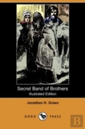 Secret Band Of Brothers (Illustrated Edi