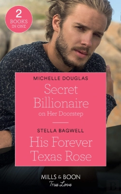 Bertrand.pt - Secret Billionaire On Her Doorstep / His Forever Texas Rose