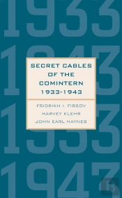 Secret Cables Of The Comintern, 1933-1943