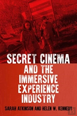 Bertrand.pt - Secret Cinema And The Immersive Experience Industry