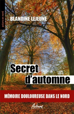 Bertrand.pt - Secret D'Automne : Mémoire Douloureuse Dans Le Nord