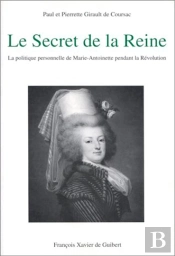 Secret De La Reine La Politique Personnelle De Marie Antoinette