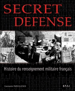 Bertrand.pt - Secret Défense ; Histoire Du Renseignement Militaire Français