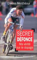 Secret Défonce : Ma Vérité Sur Le Dopage