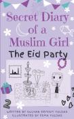 Secret Diary Of A Muslim Girl - The Eid Party