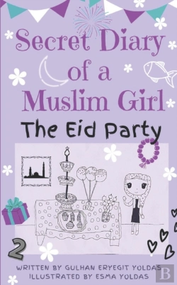 Bertrand.pt - Secret Diary Of A Muslim Girl - The Eid Party