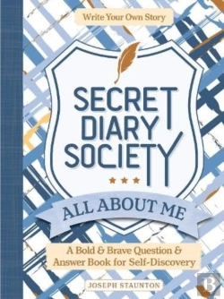 Bertrand.pt - Secret Diary Society All About Me (Locked Edition): A Bold & Brave Question & Answer Book For Self-Discovery - Write Your Own Story