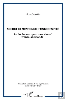 Bertrand.pt - Secret Et Mensonge D'Une Identite ; Le Douloureux Parcours D'Une Franco-Allemande