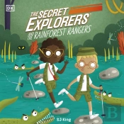 Secret Explorers And The Rainforest Rangers