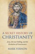 Secret History Of Christianity, A