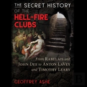 Secret History Of The Hell-Fire Clubs