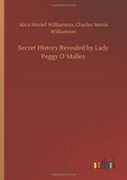 Secret History Revealed By Lady Peggy Oã¯Â¿Â½Malley