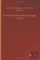 Secret History Revealed By Lady Peggy Oã¯Â¿Â½Malley