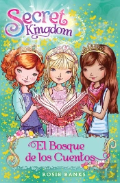 Secret Kingdom 11. El Bosque De Los Cuentos