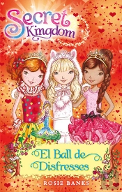Secret Kingdom 17. El Ball De Disfresses