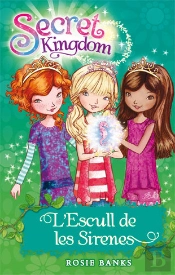 Secret Kingdom 4. L'Escull De Les Sirenes