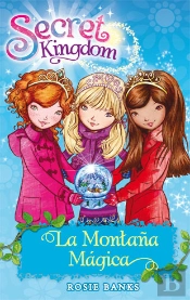 Secret Kingdom 5. La Montaña Mágica