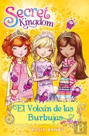 Secret Kingdom 7. El Volcán De Las Burbujas