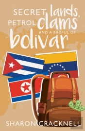 Secret Lands, Petrol Clams And A Bagful Of Bolivar