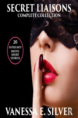 Bertrand.pt - Secret Liaisons Complete Collection: 20 Super Hot Erotic Short Stories