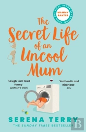 Secret Life Of An Uncool Mum