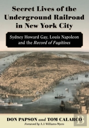 Secret Lives Of The Underground Railroad In New York City