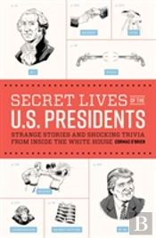 Secret Lives Of The U.S. Presidents