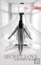 Secret Love And Other Stories
