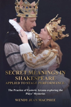 Bertrand.pt - Secret Meanings In Shakespeare Applied To Stage Performance