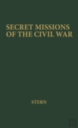 Bertrand.pt - Secret Missions Of The Civil War