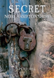 Secret Northamptonshire