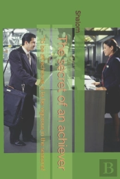 Secret Of An Achievers: ''To Be An Achie