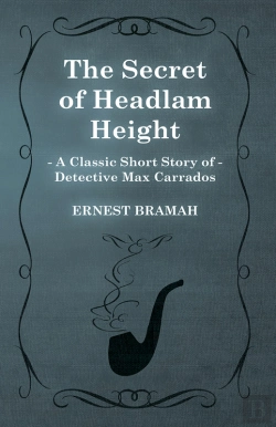 Bertrand.pt - Secret Of Headlam Height (A Classic Short Story Of Detective Max Carrados)