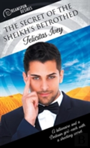 Secret Of The Sheikh'S Betrothed