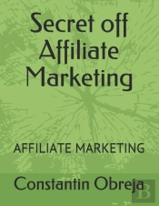 Secret Off Affiliate Marketing: Affiliat