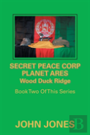 Secret Peace Corp Planet Ares Wood Duck Ridge