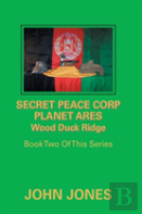 Secret Peace Corp Planet Ares Wood Duck Ridge