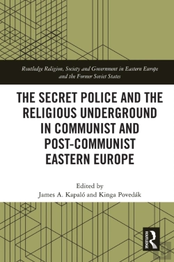 Bertrand.pt - Secret Police And The Religious Underground In Communist And Post-Communist Eastern Europe