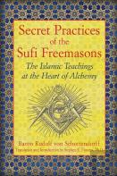 Secret Practices Of The Sufi Freemasons