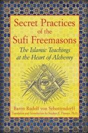 Secret Practices Of The Sufi Freemasons