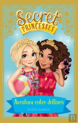 Bertrand.pt - Secret Princesses 2. Aventura Entre Delfines