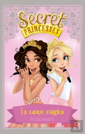 Secret Princesses 4. La Cançó Màgica