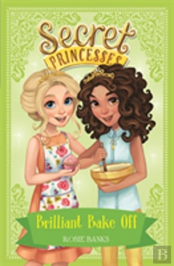 Bertrand.pt - Secret Princesses: Brilliant Bake Off