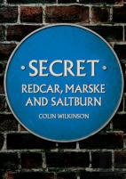 Secret Redcar, Marske And Saltburn