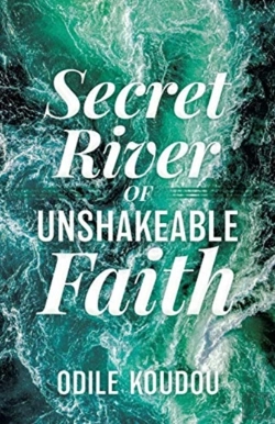 Bertrand.pt - Secret River Of Unshakeable Faith