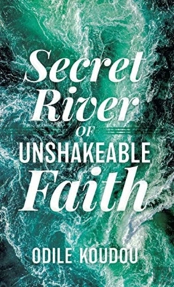 Bertrand.pt - Secret River Of Unshakeable Faith