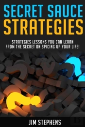 Secret Sauce Strategies: Lessons You Can