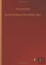 Secret Societies Of The Middle Ages